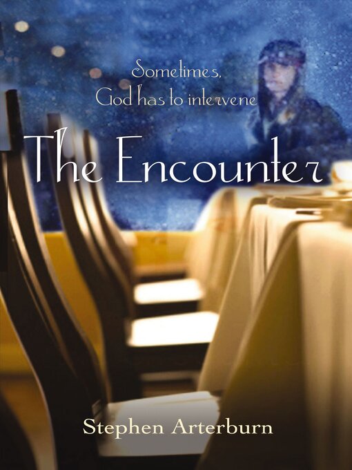Title details for The Encounter by Stephen Arterburn - Available